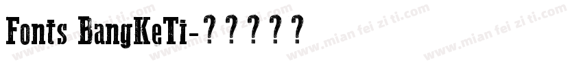 Fonts BangKeTi字体转换